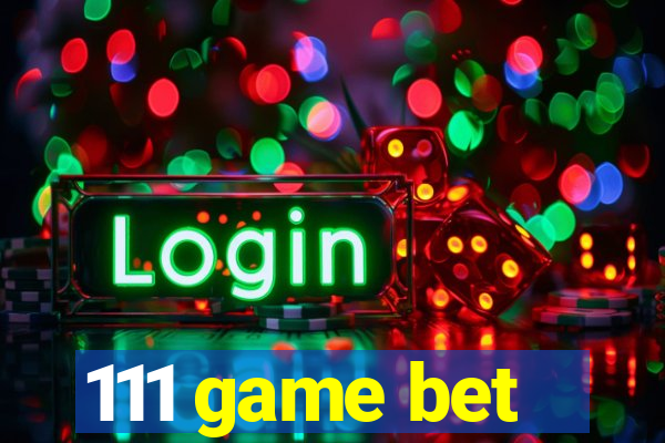 111 game bet